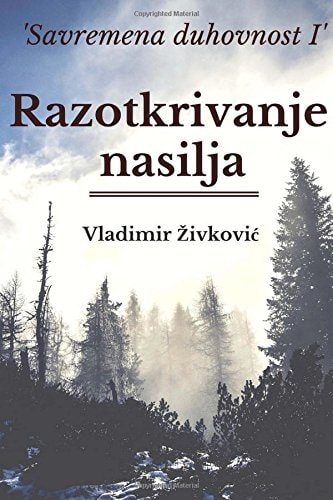 Savremena Duhovnost I Razotkrivanje Nasilja