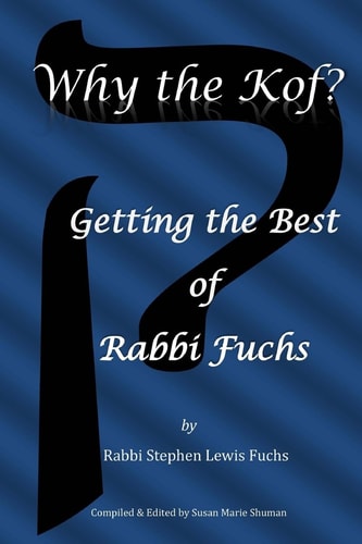 Why the Kof? Getting the Best of Rabbi Fuchs