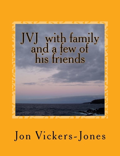 JVJ with Family and and a Few of His Friends