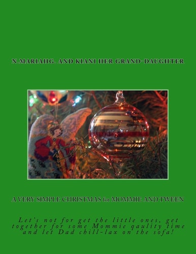 A VERY SIMPLE CHRISTMAS for MOMMIE and TWEEN Relaxtion and Coloring for Mom and the Kiddos, Let Dad Chill-Lax on the Sofa!