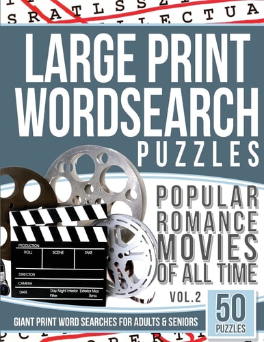Large Print Wordsearches Puzzles Popular Romance Movies of All Time V. 2 Giant Print Word Searches for Adults and Seniors