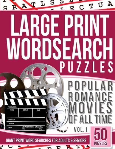 Large Print Wordsearches Puzzles Popular Romance Movies of All Time V. 1 Giant Print Word Searches for Adults and Seniors