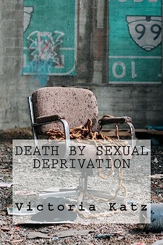 Death by Sexual Deprivation Can She Kill Someone Already Dead?