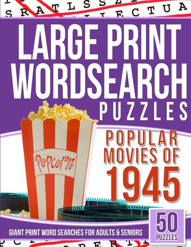Large Print Wordsearches Puzzles Popular Movies Of 1945 Giant Print Word Searches for Adults and Seniors
