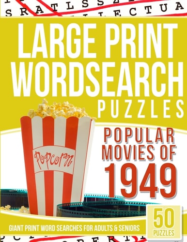 Large Print Wordsearches Puzzles Popular Movies Of 1949 Giant Print Word Searches for Adults and Seniors