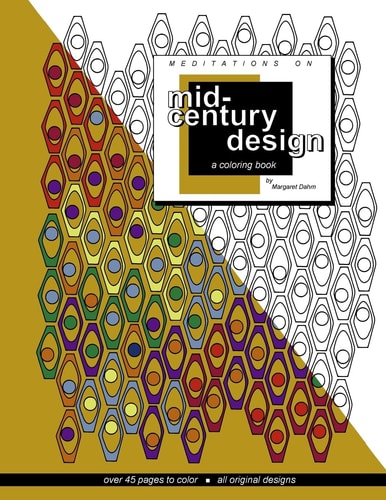 Meditations on Mid-Century Design A Coloring Book