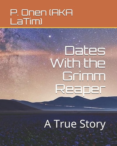 Dates with the Grimm Reaper A True Story