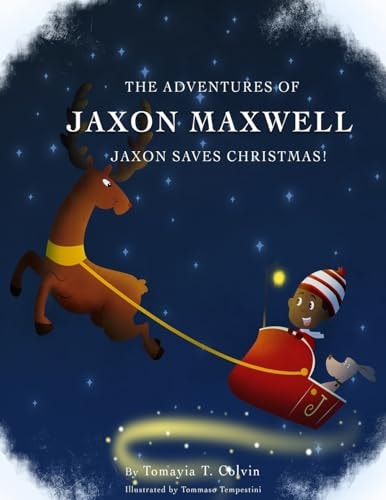 The Adventures of Jaxon Maxwell Jaxon Saves Christmas