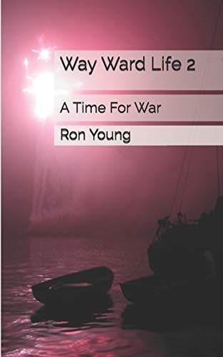 Way Ward Life 2 A Time For War