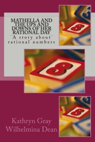 Mathella and the Ups and Downs of Her Rational Day A Story about Rational Numbers