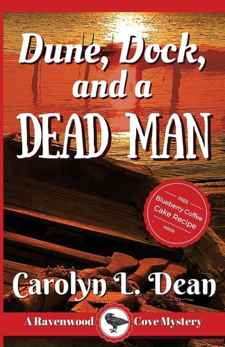 Dune, Dock and a Dead Man A Ravenwood Cove Cozy Mystery