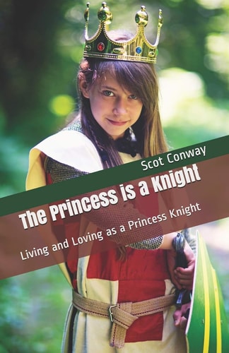 The Princess Is a Knight Living and Loving As a Princess Knight