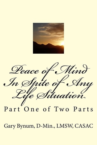 Peace of Mind In Spite of Life Situations A Better Emotional Manager
