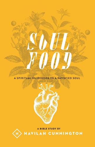 Soul Food A Spiritual Guidebook to a Satisfied Soul