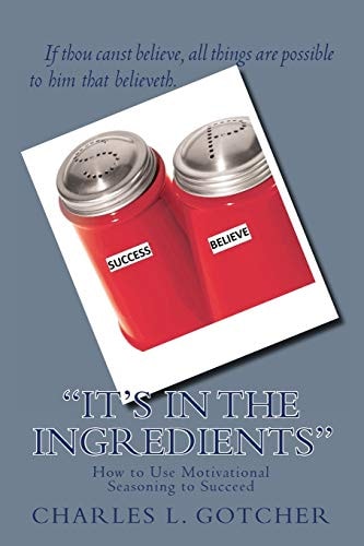 "It's in the Ingredients" How to Use Motivational Seasoning to Succeed