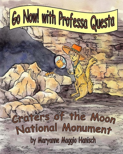 Go Now! with Professa Questa Craters of the Moon National Monument