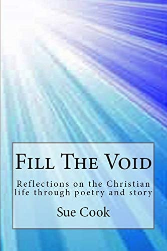 Fill the Void Reflections on the Christian Life Through Poetry and Story