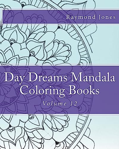 Day Dreams Mandala Coloring Books Volume 12