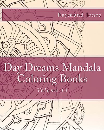 Day Dreams Mandala Coloring Books Volume 13