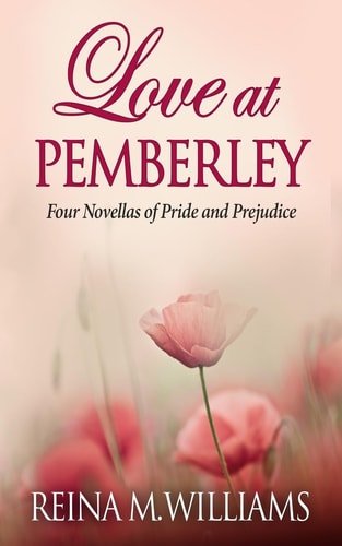 Love at Pemberley Four Novellas of Pride and Prejudice