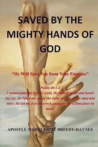 Saved by the Might Hands of God He Will Save You from Your Enemies