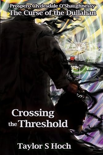 Crossing the Threshold Curse of the Dullahan, Vol 3