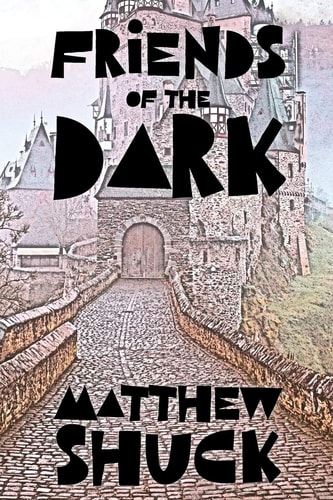 Friends of the Dark 8 Stories for Children Who Sleep with the Lights Off
