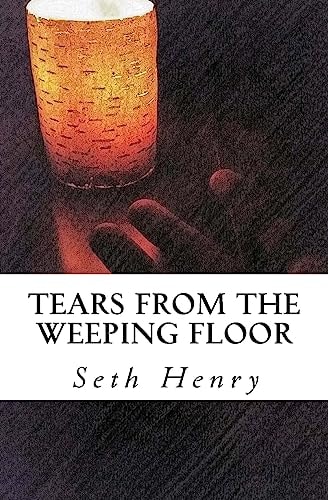 Tears from the Weeping Floor