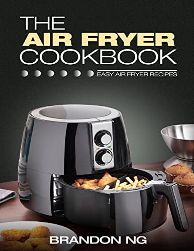 The Air Fryer Cookbook Easy Air Fryer Recipes