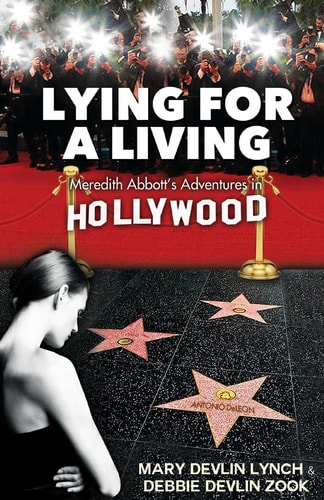 Lying For A Living Meredith Abbott's Adventures in Hollywood