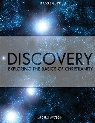 Discovery - Leader's Guide Exploring the Basics of Christianity