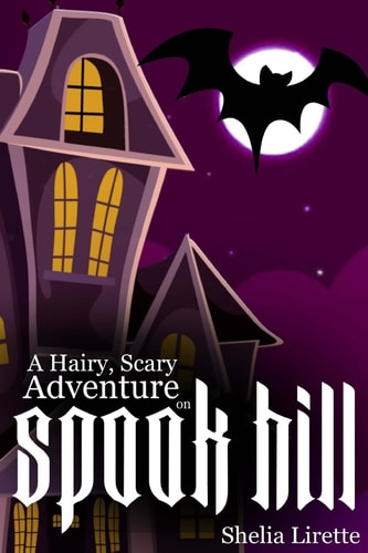 A Hairy, Scary Adventure on Spook Hill With the Spook Hill Club