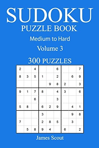 300 Medium to Hard Sudoku Puzzle Book Volume 3
