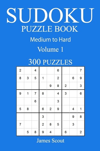 300 Medium to Hard Sudoku Puzzle Book Volume 1