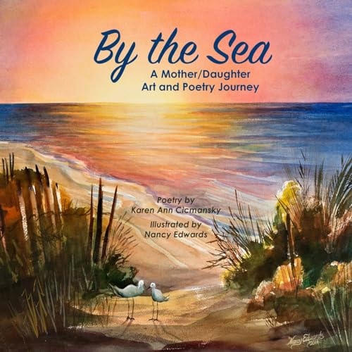 By the Sea A Mother/Daughter Art and Poetry Journey