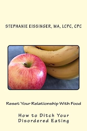 Reset Your Relationship With Food Ditch Your Disordered Eating