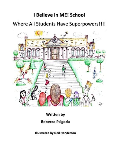 I Believe in Me! School Where All Students Have Superpowers!