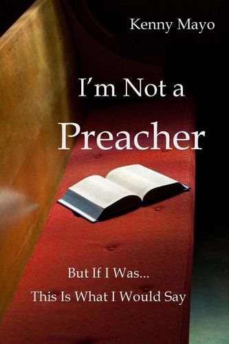 I'm Not a Preacher But If I Was... This I What I Would Say