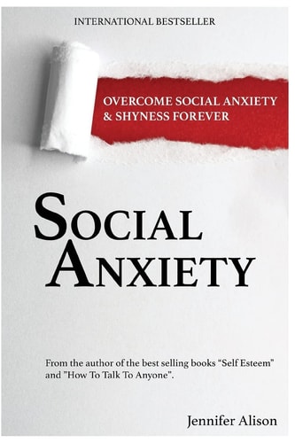 Social Anxiety Overcome Social Anxiety and Shyness Forever