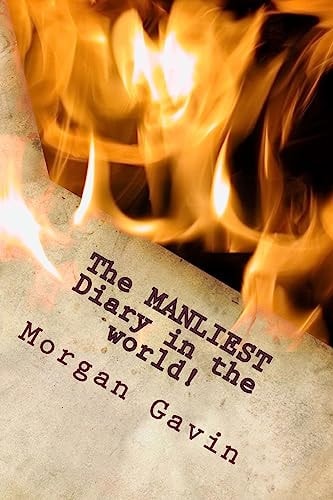 The MANLIEST Diary in the World! The Book Is Your Enemy, the Pen Is You Sword!