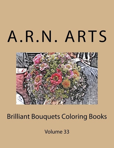 Brilliant Bouquets Coloring Books Volume 33