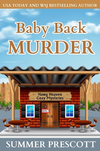Baby Back Murder Hawg Heaven Cozy Mysteries Book 2
