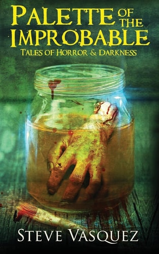 Palette of the Improbable Tales of Horror and Darkness