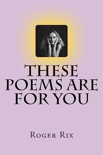 These Poems Are for You