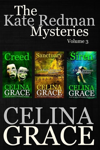 The Kate Redman Mysteries Volume 3 Creed, Sanctuary, Siren