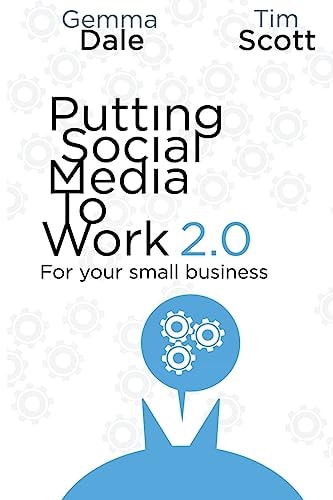 Putting Social Media To Work For Your Small Business