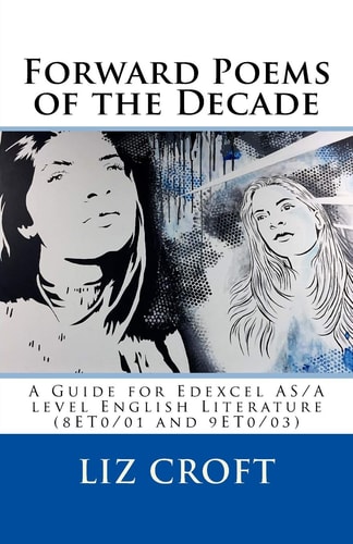 Forward Poems of the Decade A Guide for Edexcel A/AS Level English Literature