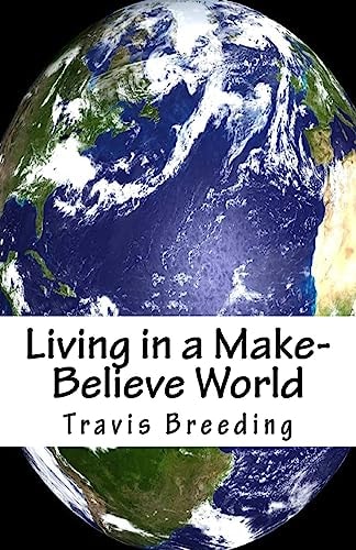 Living in a Make-Believe World