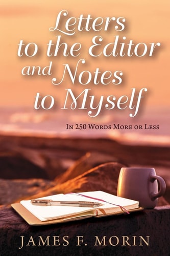 Letters to the Editor and Notes to Myself