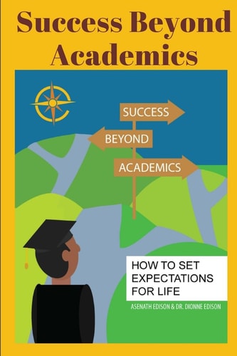 Success Beyond Academics How to Set Expectations for Life
